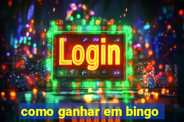 como ganhar em bingo